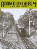 Book cover of Branch Line Album  by WHITEHOUSE, P.B. 